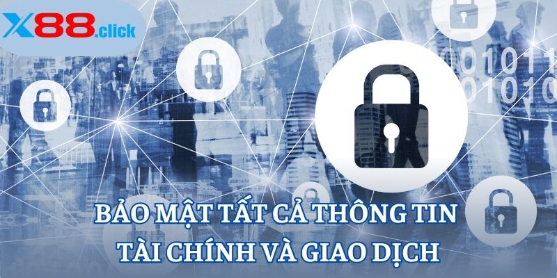 Bảo mật tất cả thông tin tài chính và giao dịch