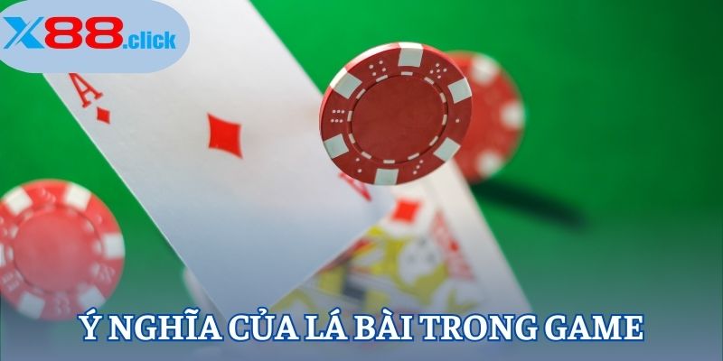 Ý nghĩa của lá bài trong game